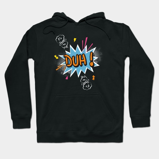 Duh ! Hoodie by Insomnia_Project